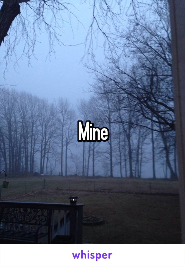 Mine