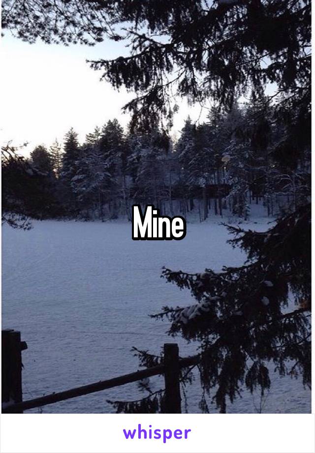 Mine