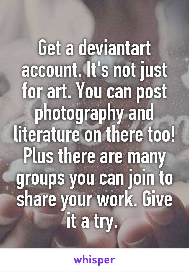 Get a deviantart account. It's not just for art. You can post photography and literature on there too! Plus there are many groups you can join to share your work. Give it a try. 