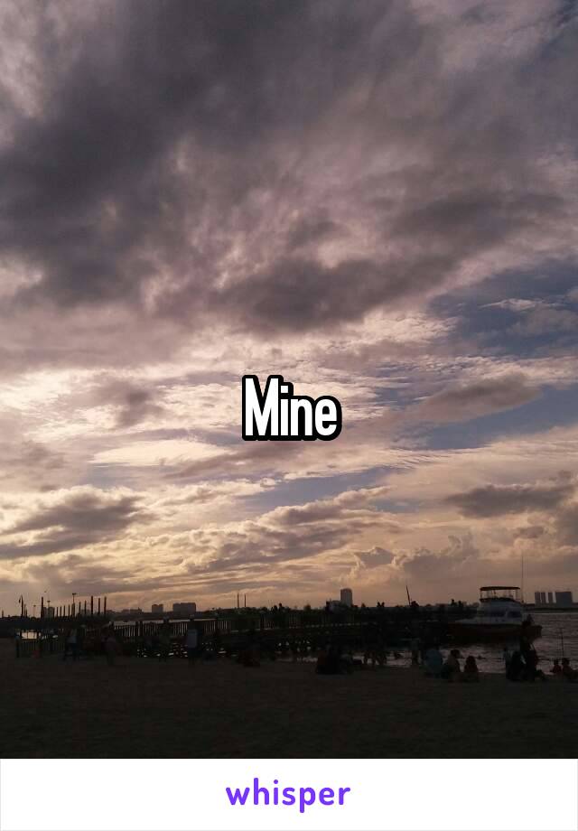 Mine