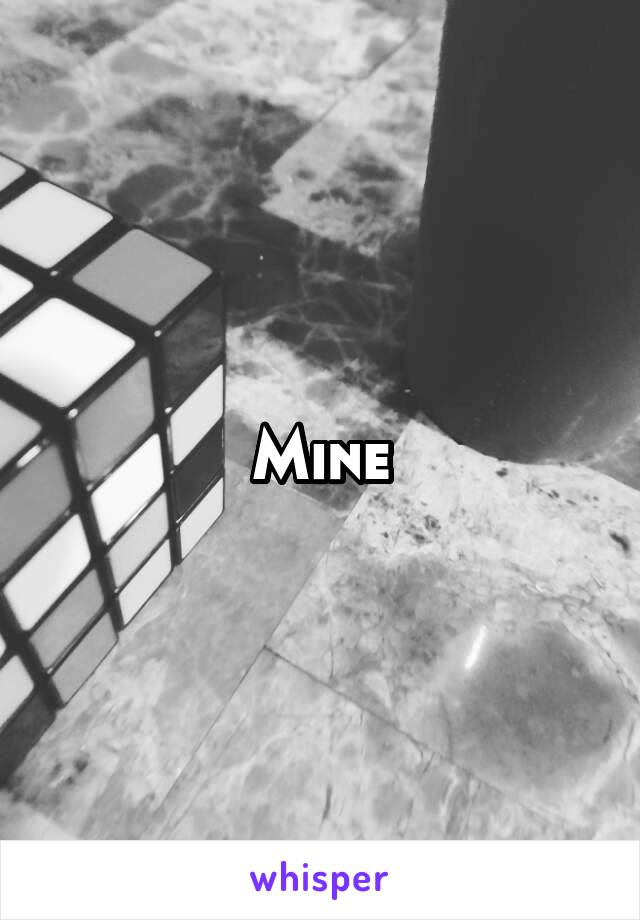 Mine