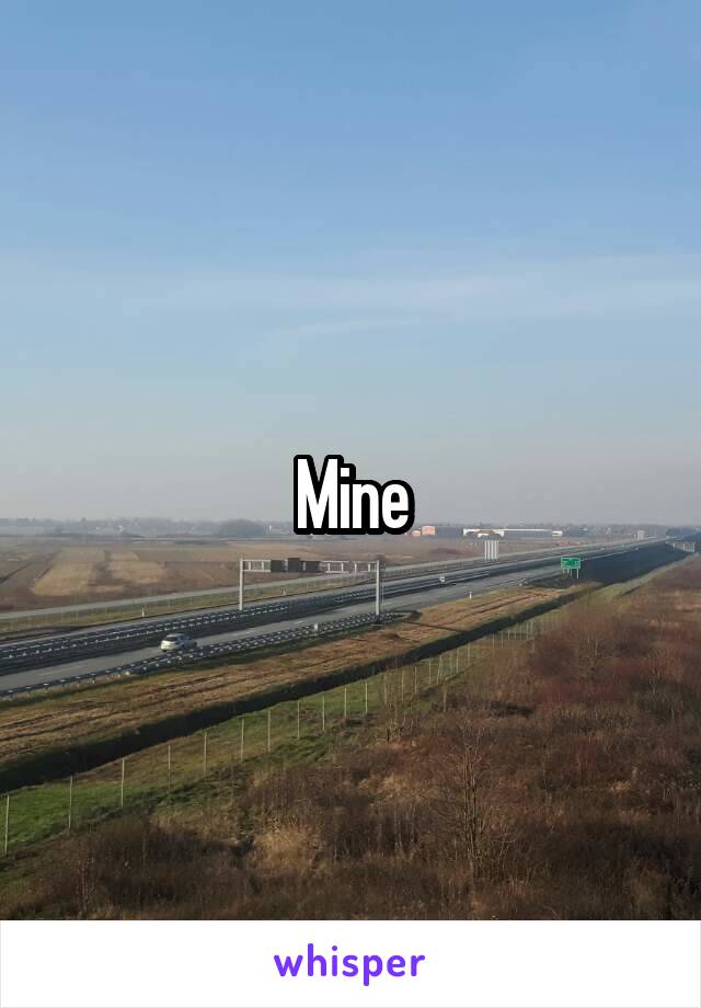 Mine