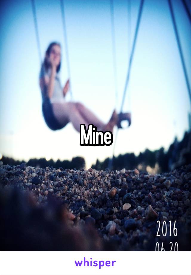 Mine