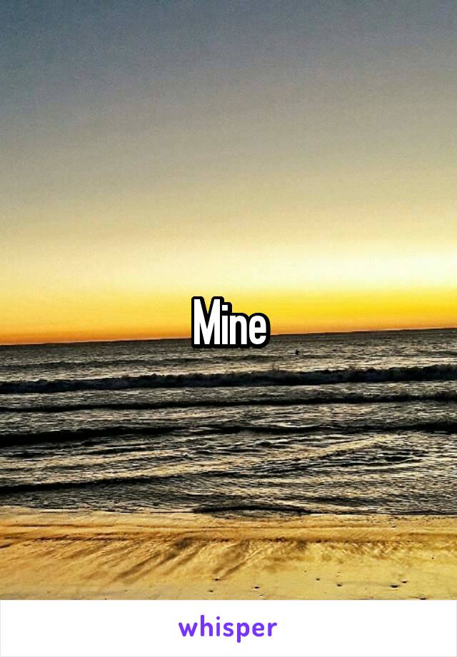 Mine