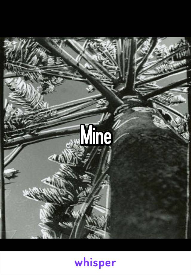 Mine