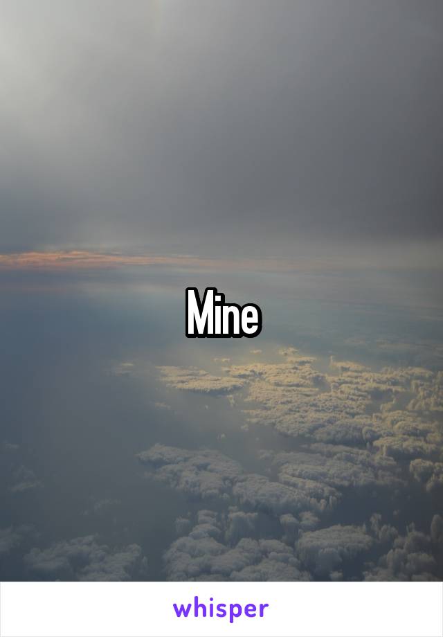 Mine