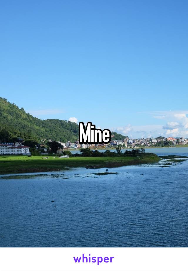 Mine