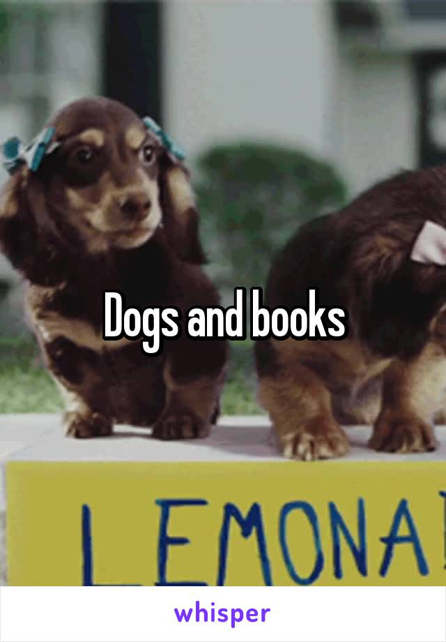 Dogs and books