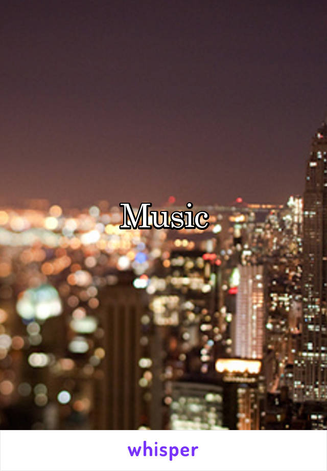 Music
