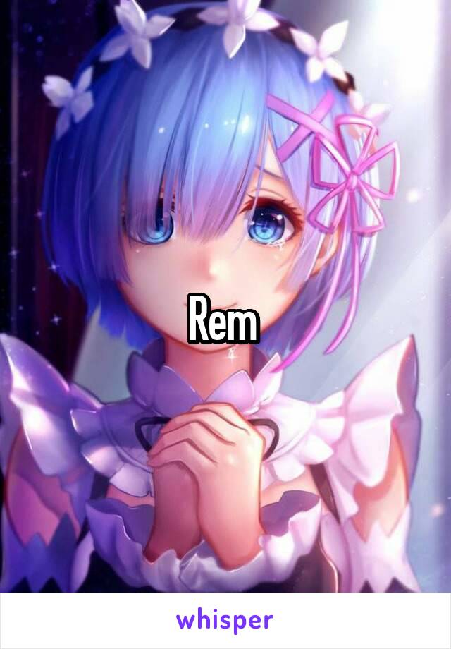 Rem 