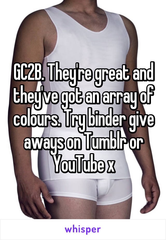 GC2B. They're great and they've got an array of colours. Try binder give aways on Tumblr or YouTube x