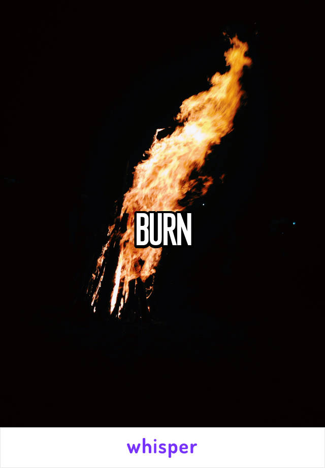 BURN