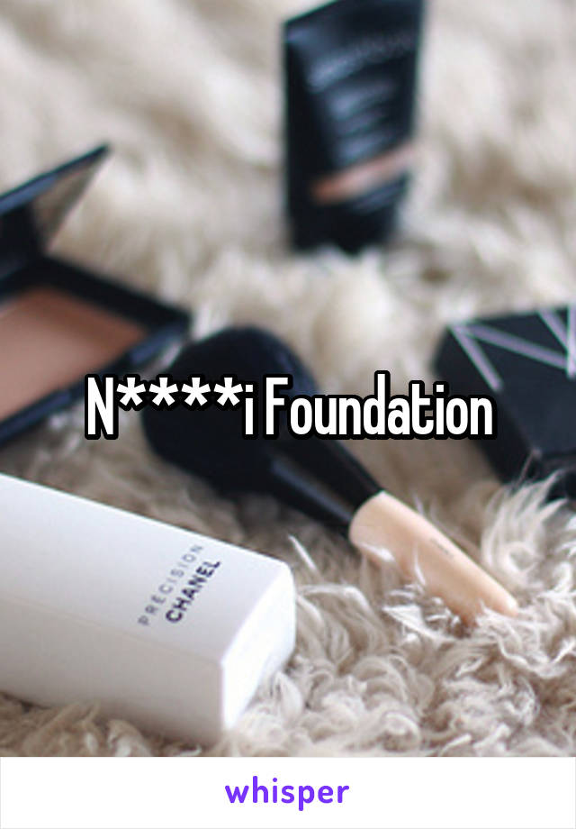 N****i Foundation