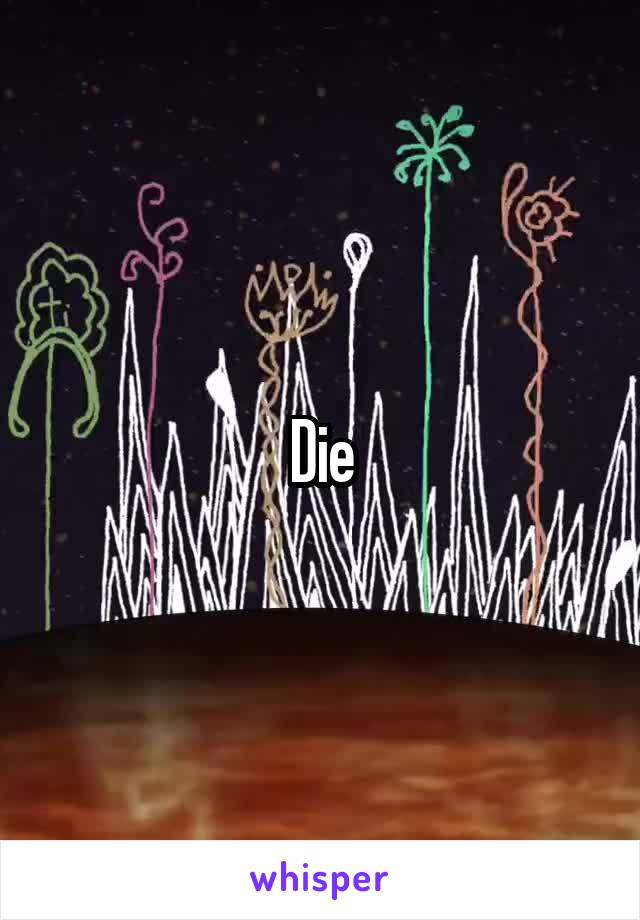 Die