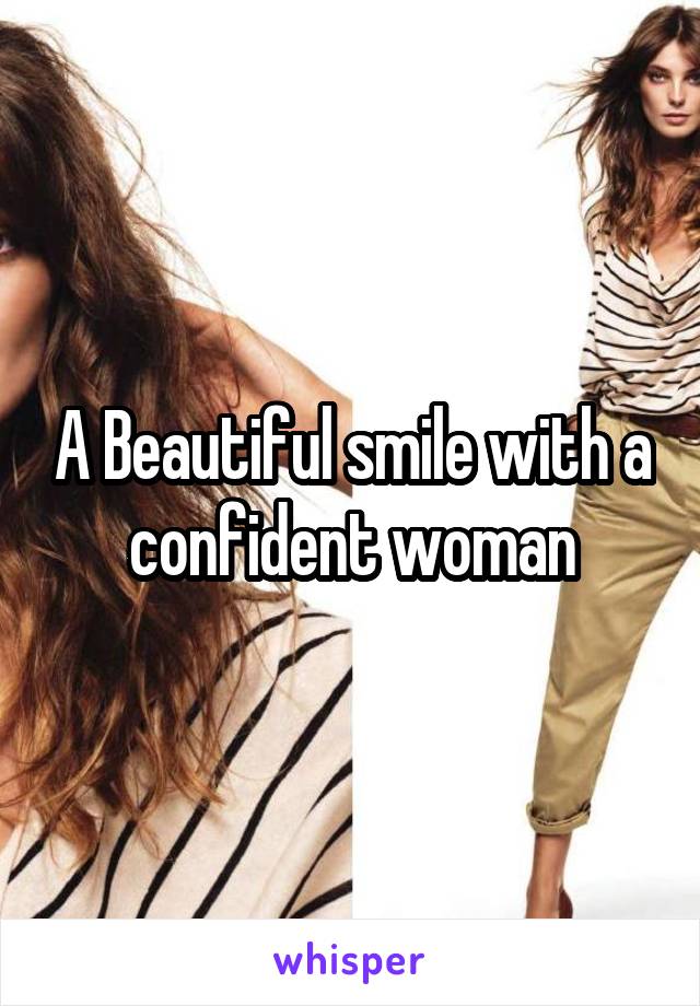 A Beautiful smile with a confident woman