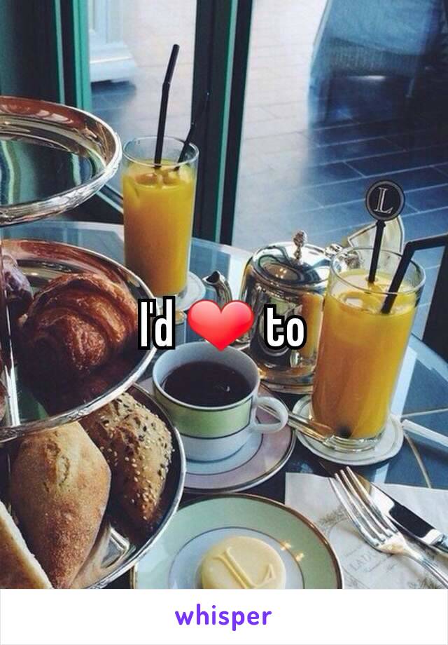 I'd ❤ to