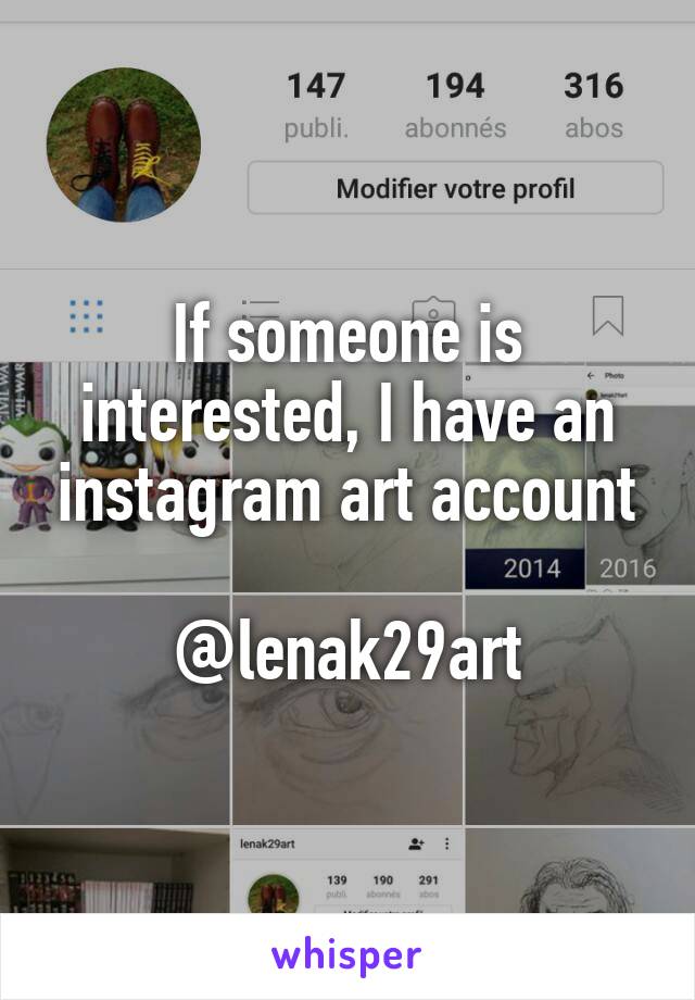 If someone is interested, I have an instagram art account

@lenak29art