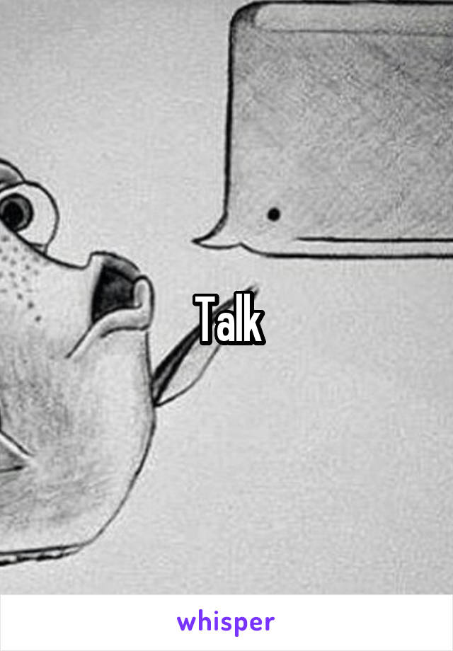 Talk