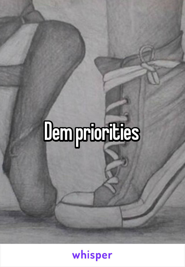 Dem priorities 