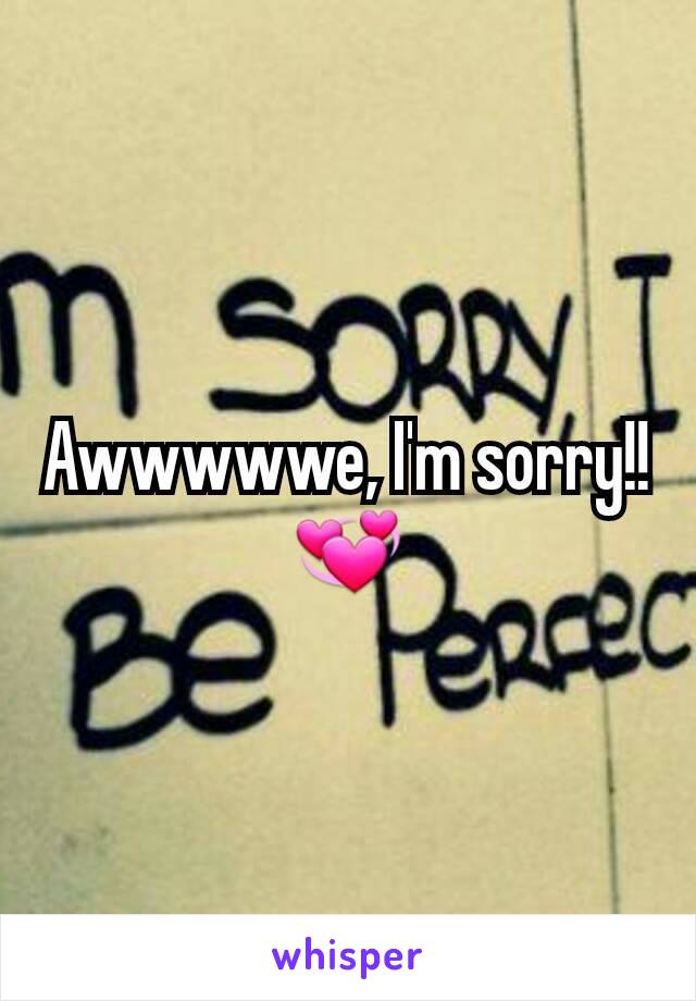 Awwwwwe, I'm sorry!! 💞