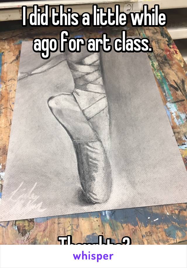 I did this a little while ago for art class. 







Thoughts?