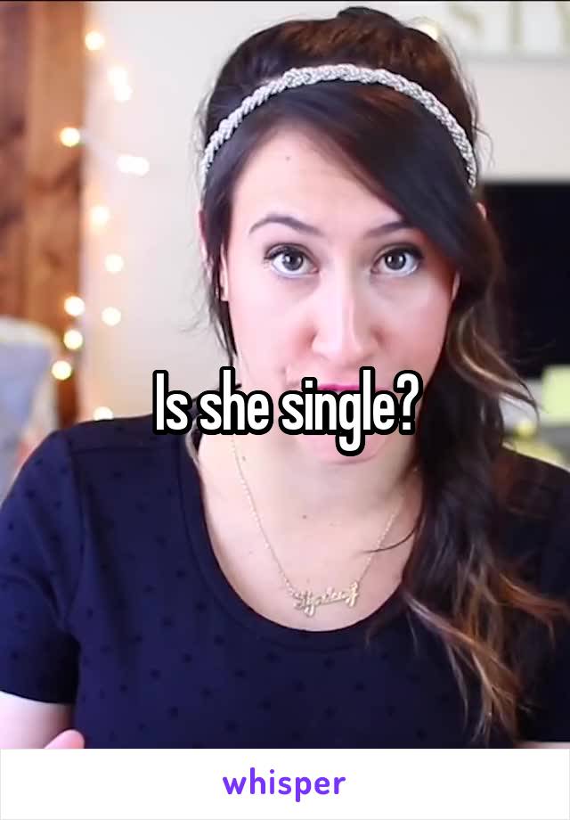 Is she single?