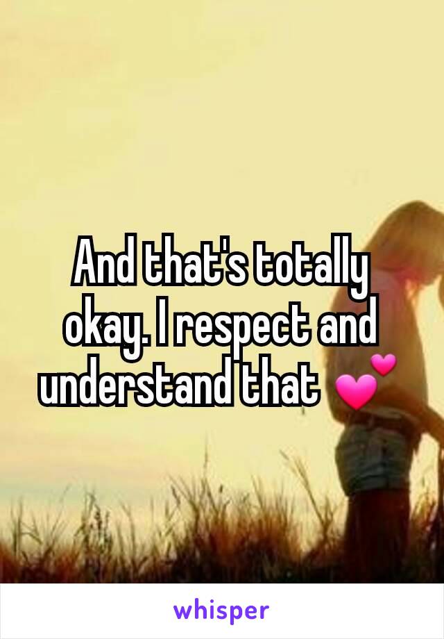 And that's totally okay. I respect and understand that 💕