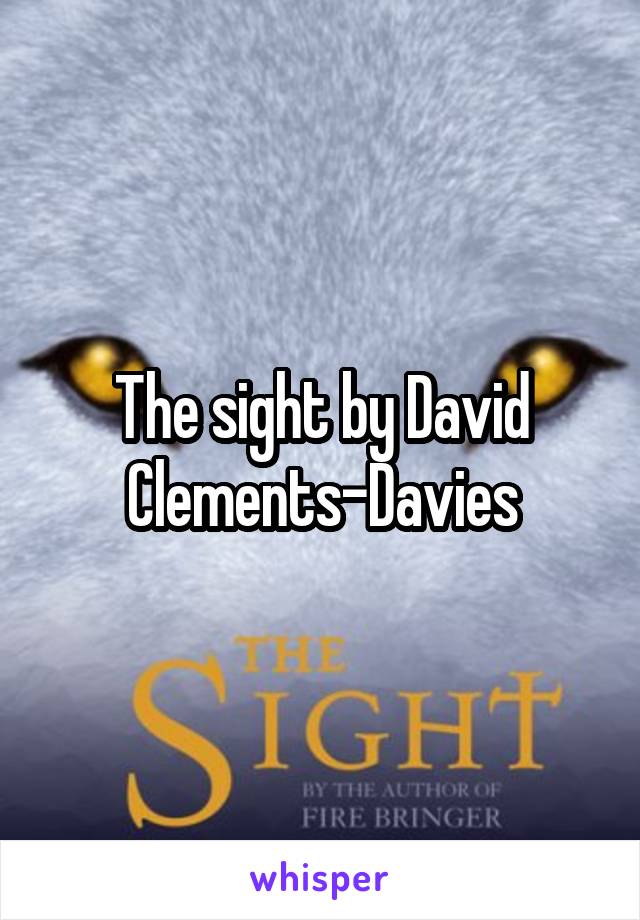 The sight by David Clements-Davies