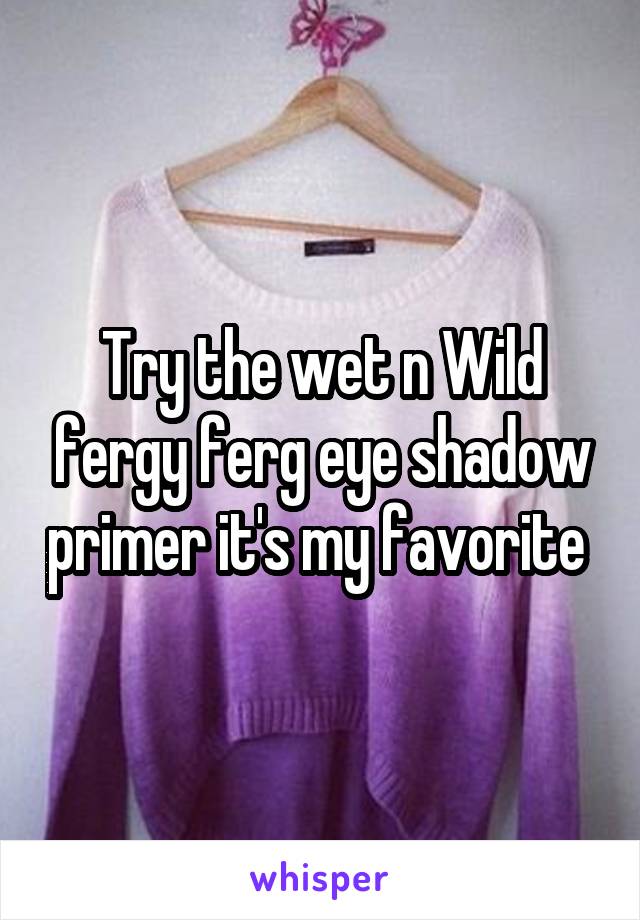 Try the wet n Wild fergy ferg eye shadow primer it's my favorite 