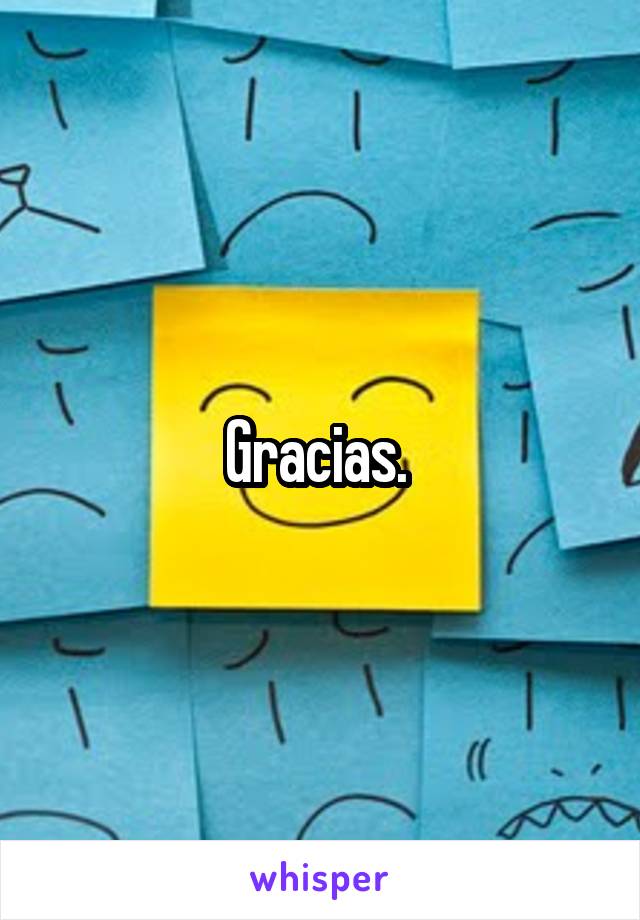 Gracias. 