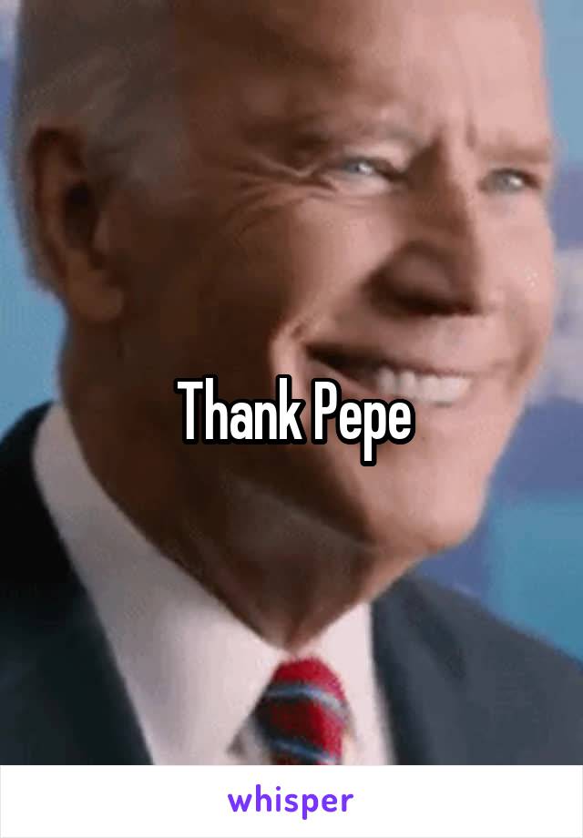 Thank Pepe