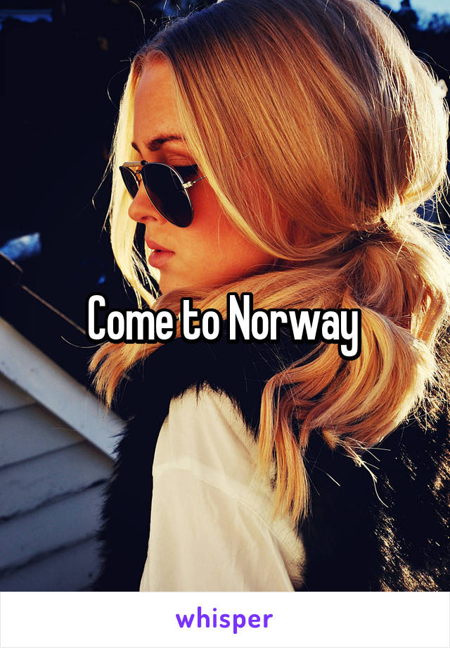Come to Norway 