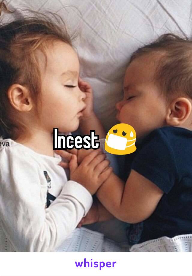 Incest 😷