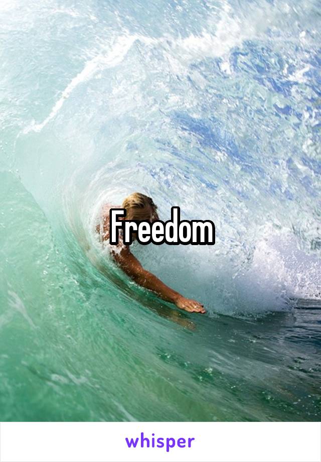 Freedom