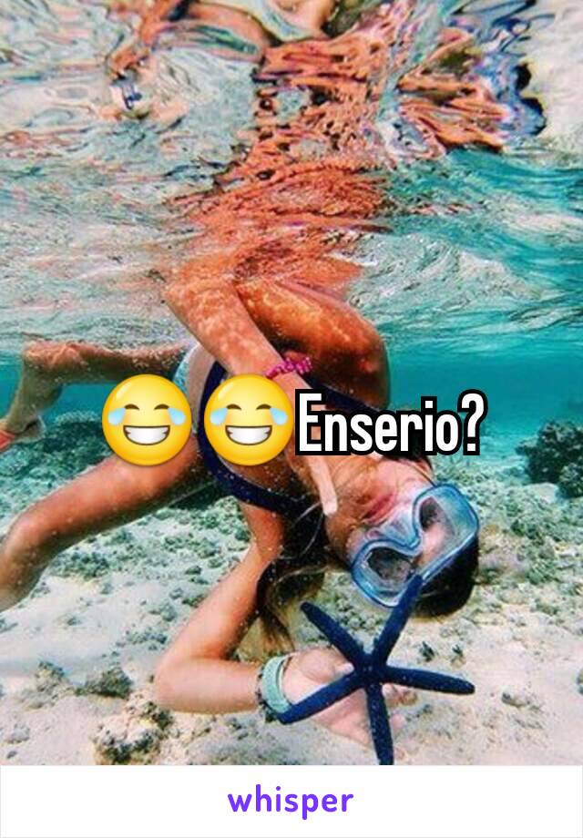 😂😂Enserio?