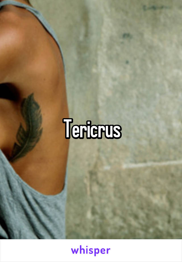 Tericrus