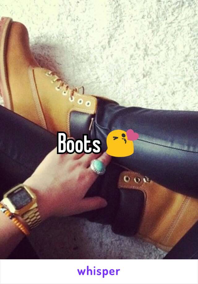 Boots 😘