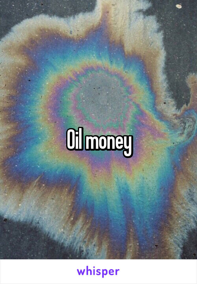 Oil money