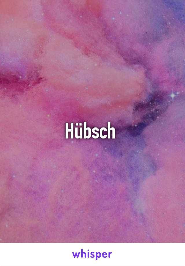 Hübsch 