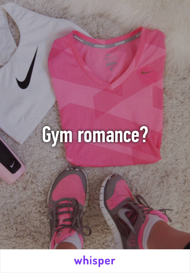 Gym romance?