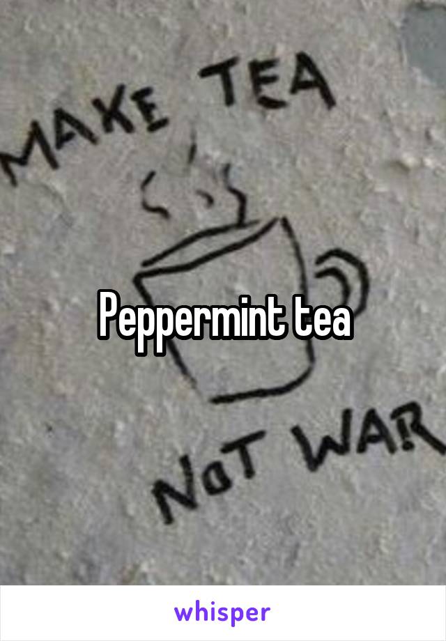 Peppermint tea