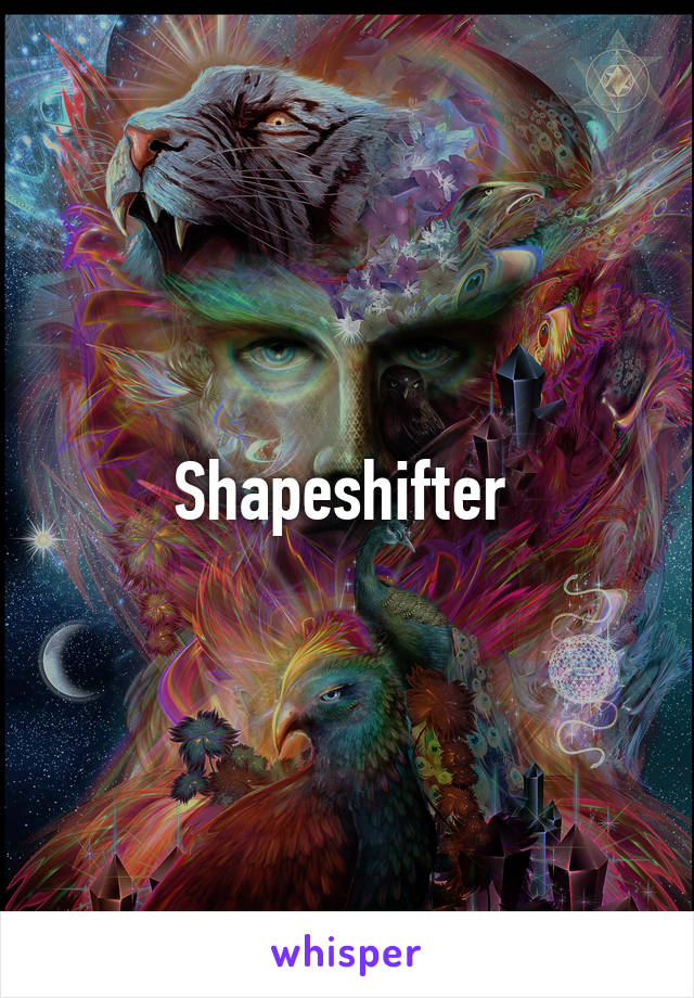 Shapeshifter 