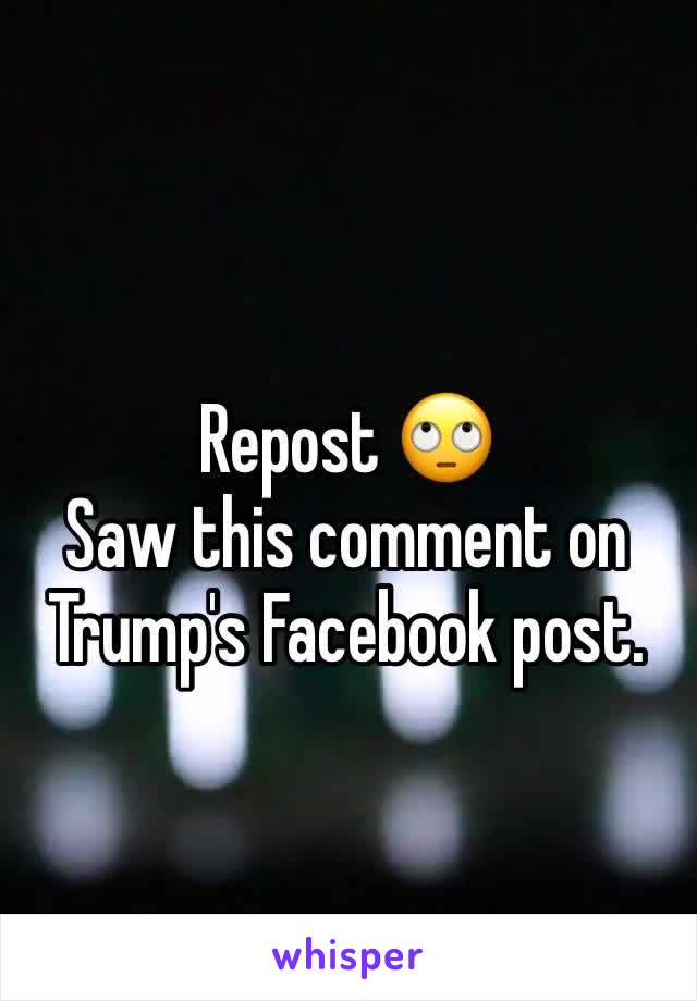 
Repost 🙄
Saw this comment on Trump's Facebook post. 