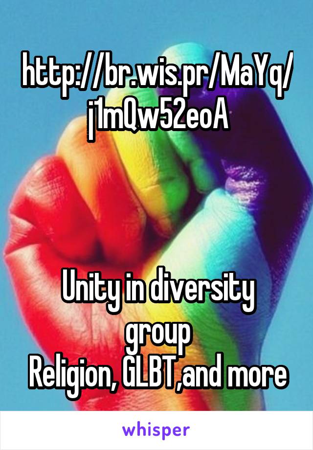 http://br.wis.pr/MaYq/j1mQw52eoA



Unity in diversity group
Religion, GLBT,and more