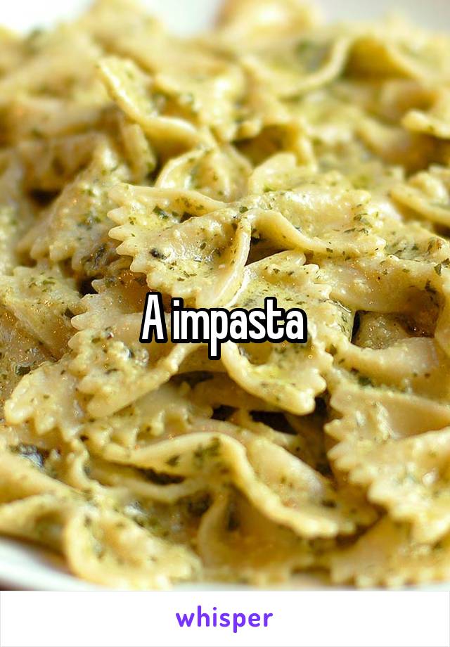 A impasta 