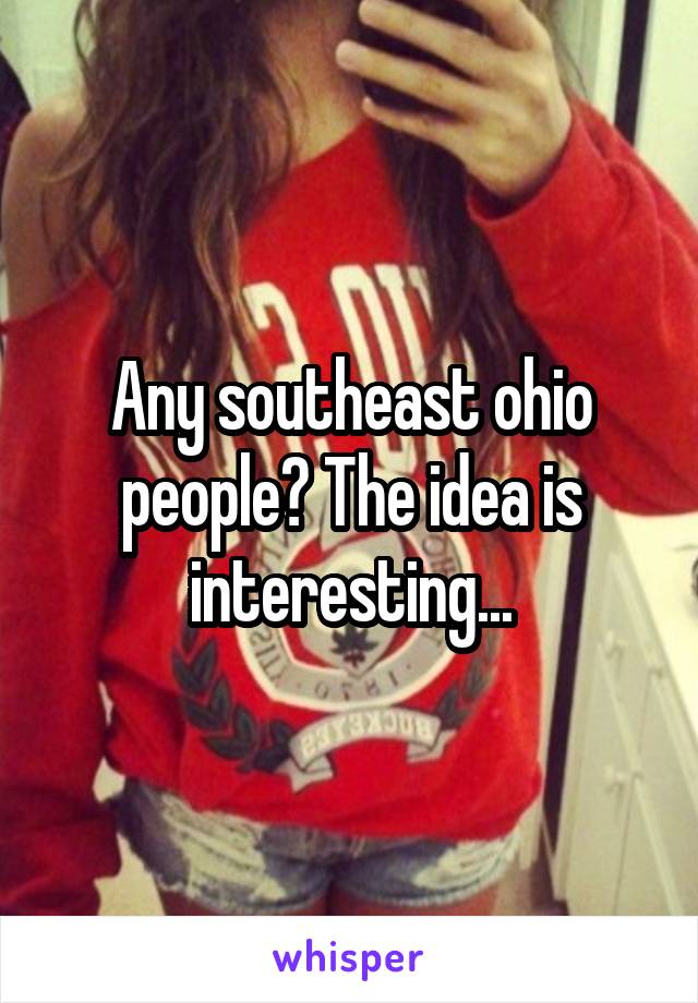 Any southeast ohio people? The idea is interesting...