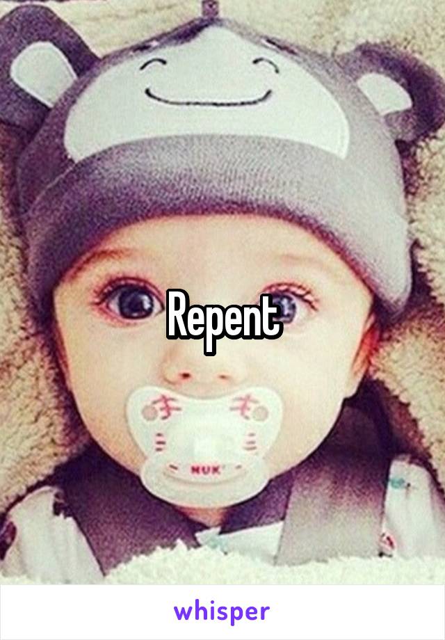 Repent