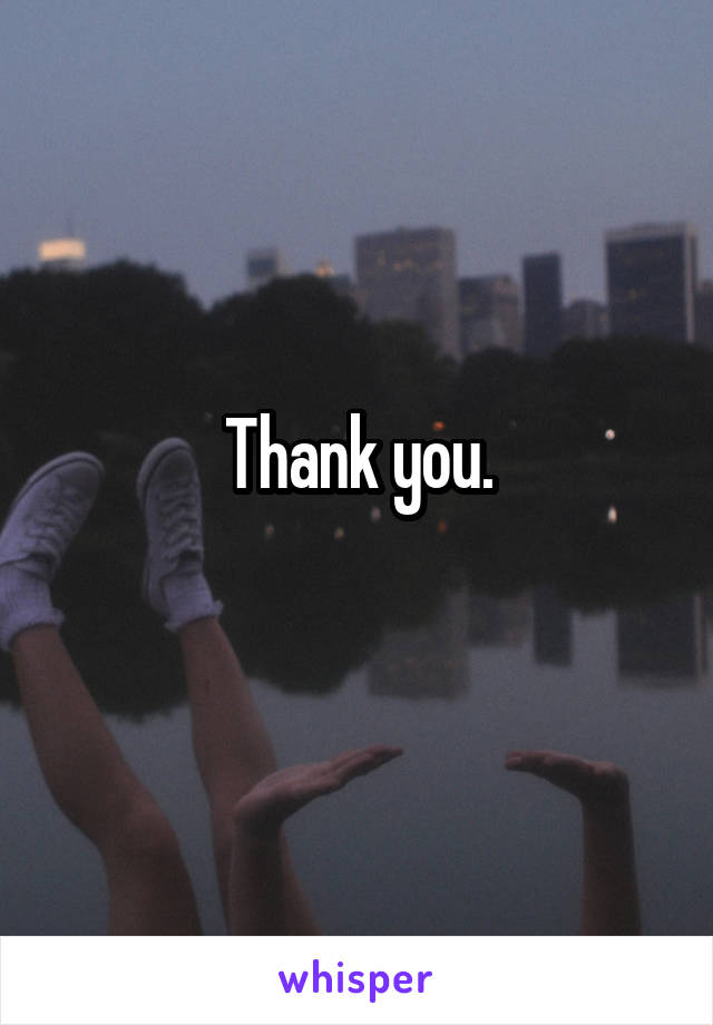 Thank you.
