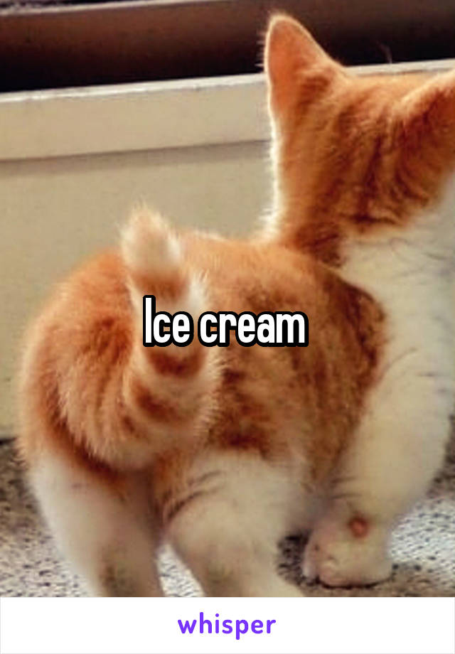 Ice cream 