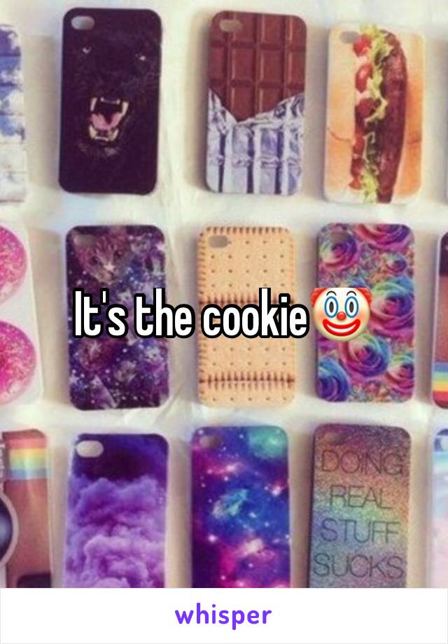 It's the cookie🤡